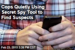 Cops Quietly Using Secret Spy Tool to Find Suspects