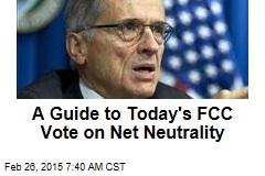 A Guide to Today&#39;s FCC Vote on Net Neutrality