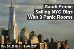 Saudi Prince Selling NYC Digs With 3 Panic Rooms