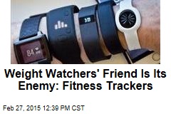 Weight Watchers&#39; Friend Is Its Enemy: Fitness Trackers