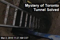 Mystery of Toronto Tunnel Solved
