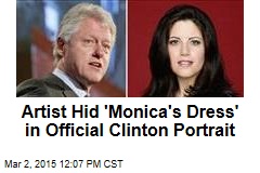 Artist Hid &#39;Monica&#39;s Dress&#39; in Official Clinton Portrait