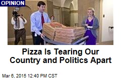 Pizza Is Tearing Our Country and Politics Apart
