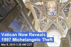 Vatican: Thief Wants Ransom for Michelangelo Letter