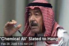 'Chemical Ali' Slated to Hang