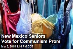 New Mexico Seniors Vote for Communism Prom