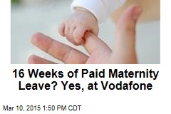 16 Weeks of Paid Maternity Leave? Yes, at Vodafone