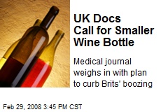 UK Docs Call for Smaller Wine Bottle
