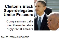 Clinton's Black Superdelegates Under Pressure