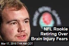 NFL Rookie Retiring Over Brain Injury Fears
