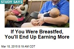 If You Were Breastfed, You&#39;ll End Up Earning More