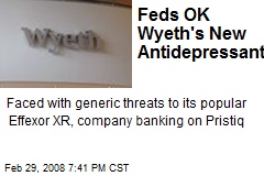 Feds OK Wyeth's New Antidepressant