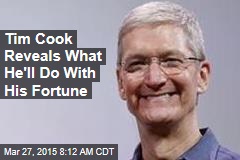 Tim Cook Reveals What He&#39;ll Do With His Fortune