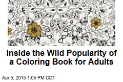 Inside the Wild Popularity of a Coloring Book for Adults