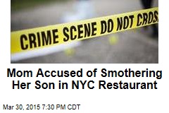 Police: Mom Killed Her Boy in Restaurant Bathroom