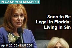 Soon to Be Legal in Florida: Living in Sin