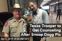 Texas Trooper to Get Counseling After Snoop Dogg Pic