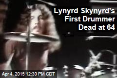 Lynyrd Skynyrd&#39;s First Drummer Dead at 64