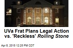 UVa Frat Threatens Lawsuit vs. &#39;Reckless&#39; Rolling Stone