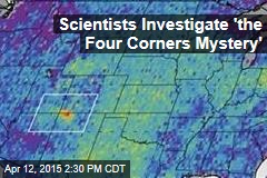 Scientists Investigate &#39;the Four Corners Mystery&#39;