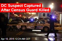 DC Suspect Captured After Census Guard Killed