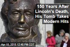 150 Years After Lincoln&#39;s Death, His Tomb Takes Modern Hits