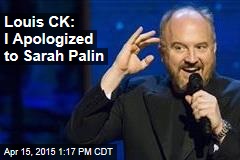 Louis CK: I Apologized to Sarah Palin