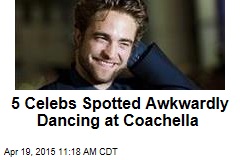 5 Celebs Filmed Awkwardly Dancing at Coachella
