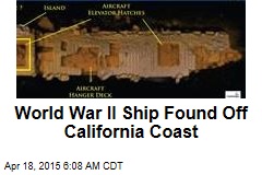 World War II Ship Found Off California Coast