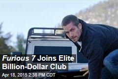 Furious 7 Joins Elite Billion-Dollar Club