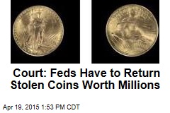 Court: Feds Have to Return Stolen Coins Worth Millions
