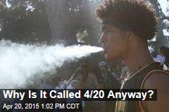 Why Is It Called 4/20 Anyway?