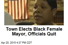 Town Elects Black Female Mayor, Officials Quit