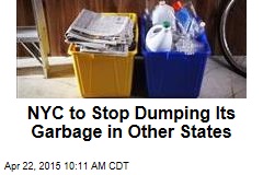 NYC to Stop Dumping Its Garbage in Other States