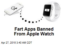 Fart Apps Banned From Apple Watch