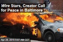 Wire Stars, Creator Call for Peace in Baltimore