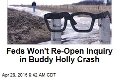 Feds Won&#39;t Re-Open Inquiry in Buddy Holly Crash