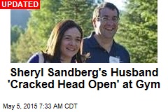 Sheryl Sandberg&#39;s Husband Died After Exercising