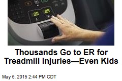 Thousands Go to ER for Treadmill Injuries&mdash;Even Kids