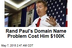 Rand Paul&#39;s Domain Name Problem Cost Him $100K
