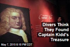 Divers Think They Found Captain Kidd&#39;s Treasure
