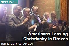 Americans Leaving Christianity in Droves