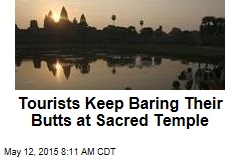 Tourists Keep Baring Their Butts at Sacred Temple