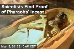 Scientists Find Proof of Pharaohs&#39; Incest