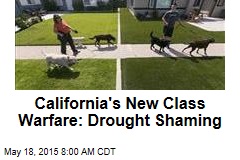 California&#39;s New Class Warfare: Drought Shaming