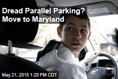 Dread Parallel Parking? Move to Maryland