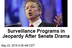 Surveillance Programs in Jeopardy After Senate Drama