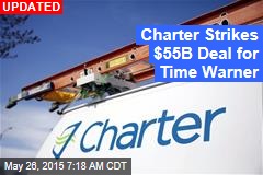Charter Nears $55B Deal for Time Warner Cable