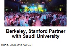 Berkeley, Stanford Partner with Saudi University