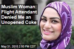 Muslim Woman: Flight Attendant Refused Me an Unopened Coke